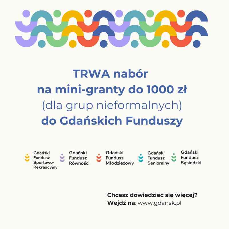 Grafika informacyjna o naborze na mini-granty do 1000 zł dla grup nieformalnych w ramach Gdańskich Funduszy. Widoczne ikony różnych kategorii funduszy i adres strony gdansk.pl.